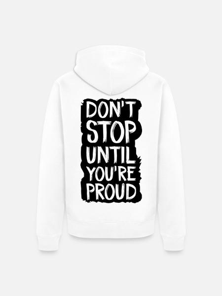 don't stop until you're proud - Unisex Premium Organic Zip Hoodie - white