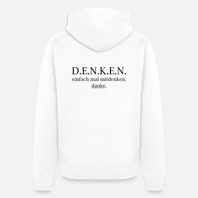 denken! einfach mal mitdenken. danke. - Unisex Premium Bio Zip Hoodie - Weiß