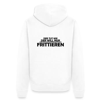 der tut nix der will nur frittieren - Unisex Premium Bio Zip Hoodie - Weiß - Hinten - Thijin (182cm)
