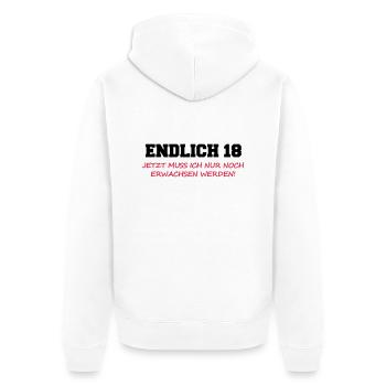 Endlich 18 Geburtstag Erwachsen werden Spruch - Unisex Premium Bio Zip Hoodie - Weiß - Hinten - Thijin (182cm)