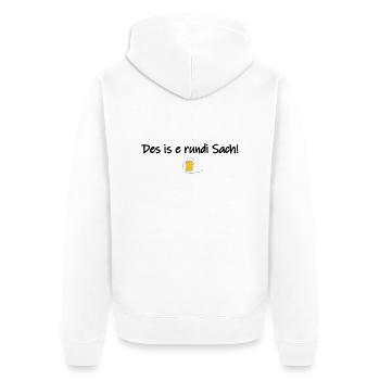 Des is e rundi Sach - Unisex Premium Bio Zip Hoodie - Weiß - Hinten - Thijin (182cm)