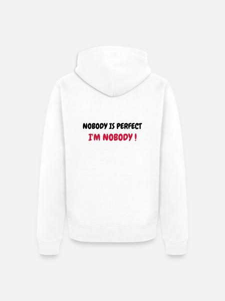 Nobody is perfect - Humor - Funny - Joke - Friend - Unisex Premium Bio Zip Hoodie - Weiß