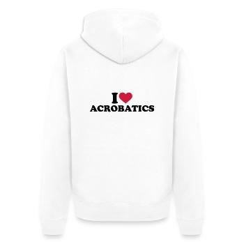I love Acrobatics - Unisex Premium Organic Zip Hoodie - white - Back - Thijin (182cm)