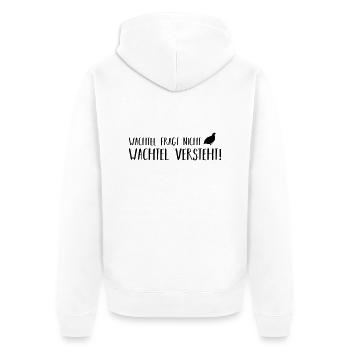 wachtel fragt nicht - Unisex Premium Bio Zip Hoodie - Weiß - Hinten - Thijin (182cm)