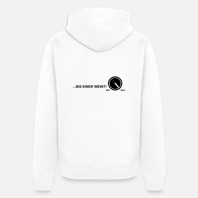 bis einer weint! - Unisex Premium Bio Zip Hoodie - Weiß