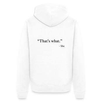 that's what she said - Unisex Premium Bio Zip Hoodie - Weiß - Hinten - Thijin (182cm)