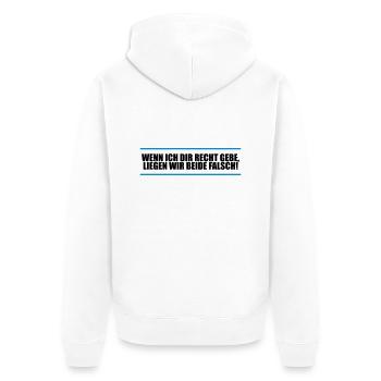Wenn ich Dir Recht gebe liegen wir beide falsch! - Unisex Premium Bio Zip Hoodie - Weiß - Hinten - Thijin (182cm)