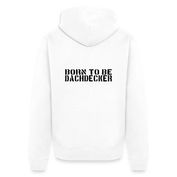born to be DACHDECKER - Unisex Premium Bio Zip Hoodie - Weiß - Hinten - Thijin (182cm)