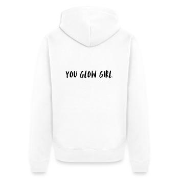 You glow girls. Du strahlendes Mädchen. - Unisex Premium Bio Zip Hoodie - Weiß - Hinten - Thijin (182cm)