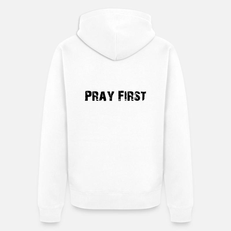 Pray First - Veste à capuche bio Premium Unisexe - blanc
