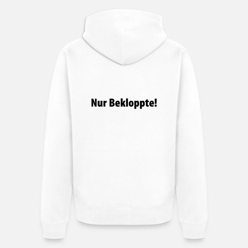 Nur Bekloppte! - Unisex Premium Bio Zip Hoodie - Weiß