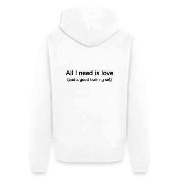 Tout ce dont j’ai besoin, c’est d’amour (et d’un bon ensemble d’entraînement) - Veste à capuche bio Premium Unisexe - blanc - Dos - Thijin (182cm)