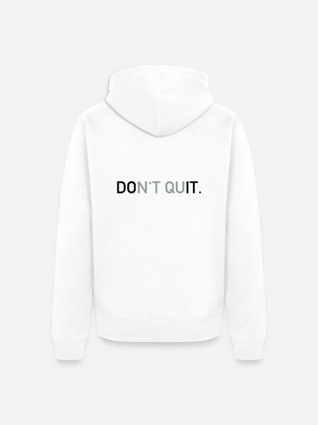 Don't quit - Unisex Premium Bio Zip Hoodie - Weiß