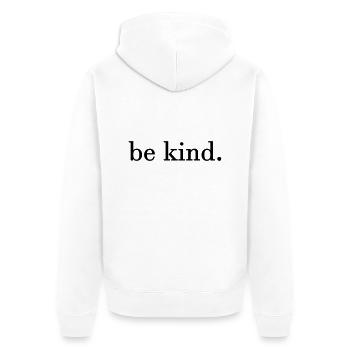 be kind. - Unisex Premium Organic Zip Hoodie - white - Back - Thijin (182cm)