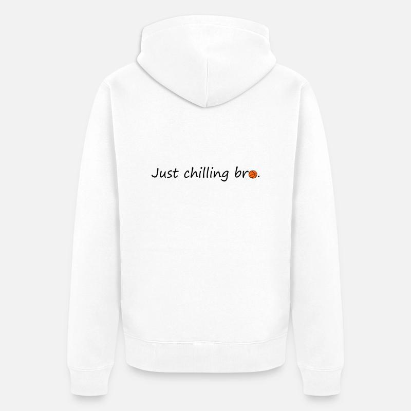 Juste chilling bro - Veste à capuche bio Premium Unisexe - blanc