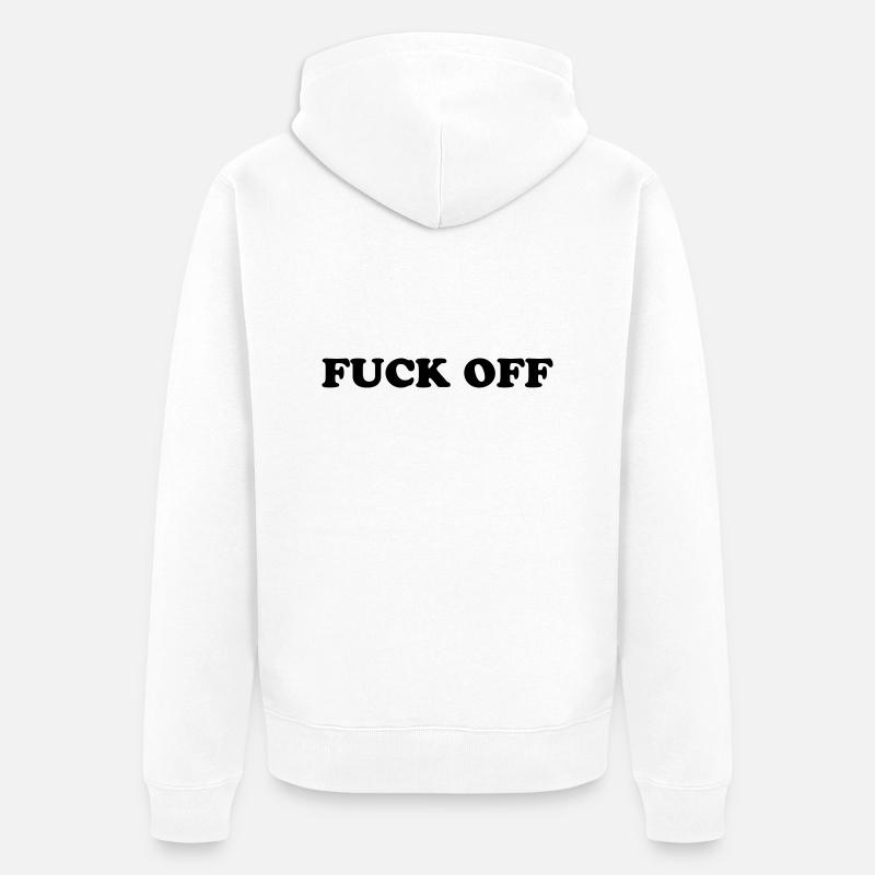 Fuck Off - Veste à capuche bio Premium Unisexe - blanc