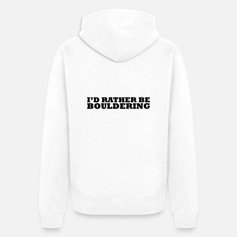 I'd rather be bouldering - Veste à capuche bio Premium Unisexe - blanc