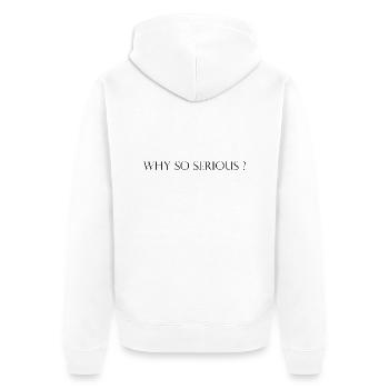 Why so Serious? - Unisex Premium Bio Zip Hoodie - Weiß - Hinten - Thijin (182cm)