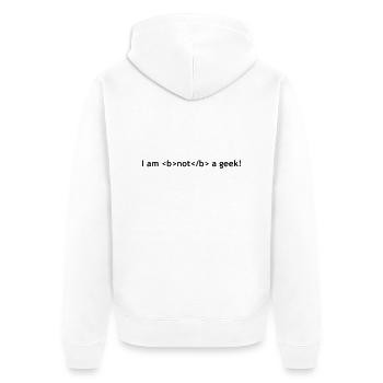 I am not a geek ! - Unisex Premium Organic Zip Hoodie - white - Back - Thijin (182cm)