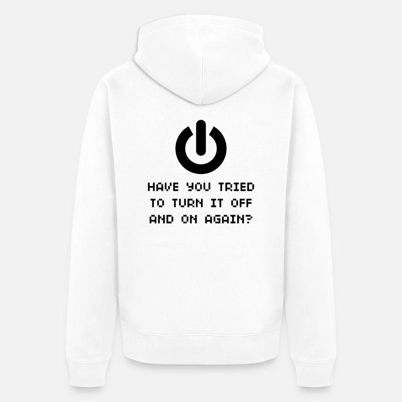 Turn it off and on... - Unisex Premium Bio Zip Hoodie - Weiß