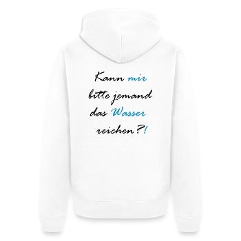 Kann mir bitte jemand das Wasser reichen?! - Unisex Premium Bio Zip Hoodie - Weiß - Hinten - Thijin (182cm)