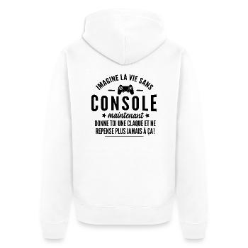 imagine la vie sans console / humour gamer - Veste à capuche bio Premium Unisexe - blanc - Dos - Thijin (182cm)