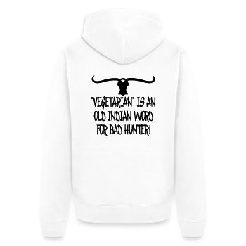 Vegetarian Is An Old Indian Word For Bad Hunter - Unisex Premium Organic Zip Hoodie - white - Back - Thijin (182cm)