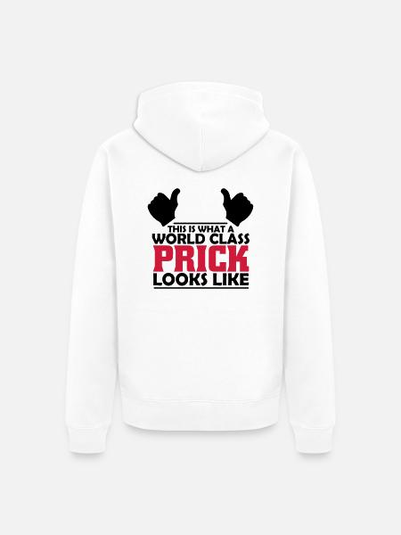 world class prick - Unisex Premium Organic Zip Hoodie - white