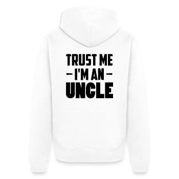 Trust Me I'm An Uncle - Veste à capuche bio Premium Unisexe - blanc - Dos - Thijin (182cm)