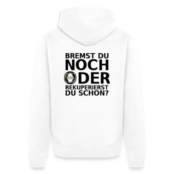 BREMST DU NOCH ODER REKUPERIERST DU SCHON? Elektro - Unisex Premium Bio Zip Hoodie - Weiß - Hinten - Thijin (182cm)