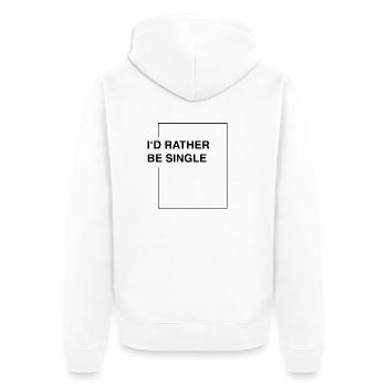 I'd rather be single - Unisex Premium Bio Zip Hoodie - Weiß - Hinten - Thijin (182cm)