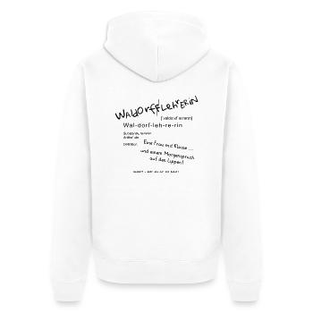 waldorflehrerin definition - Unisex Premium Bio Zip Hoodie - Weiß - Hinten - Thijin (182cm)