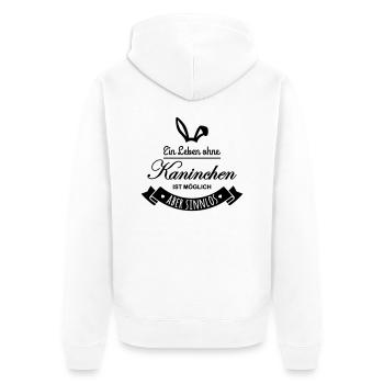 leben ohne Kaninchen möglich aber sinnlos Hasen - Unisex Premium Bio Zip Hoodie - Weiß - Hinten - Thijin (182cm)