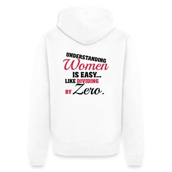 Understanding Women is easy, like dividing by zero - Unisex Premium Bio Zip Hoodie - Weiß - Hinten - Thijin (182cm)