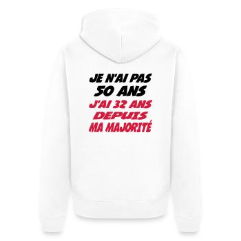 Je n'ai pas 50 ans j'ai 32 ans depuis ma majorité - Veste à capuche bio Premium Unisexe - blanc - Dos - Thijin (182cm)