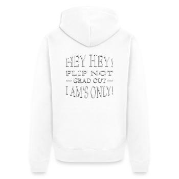 Flip not grad out I am s only VECTORGRAPHIC - Unisex Premium Bio Zip Hoodie - Weiß - Hinten - Thijin (182cm)