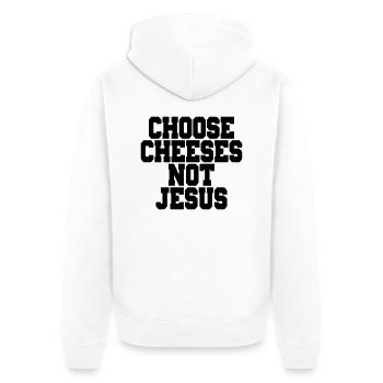 Funny Quotes: Choose Cheeses, Not Jesus - Veste à capuche bio Premium Unisexe - blanc - Dos - Thijin (182cm)