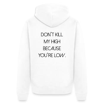 Cannabis Spruch Schrift high weed Marihuana Gras - Unisex Premium Bio Zip Hoodie - Weiß - Hinten - Thijin (182cm)