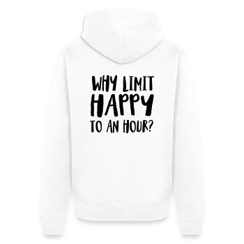Why Limit Happy To An Hour - Unisex Premium Organic Zip Hoodie - white - Back - Thijin (182cm)