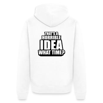 Thats a horrible Idea - Unisex Premium Organic Zip Hoodie - white - Back - Thijin (182cm)