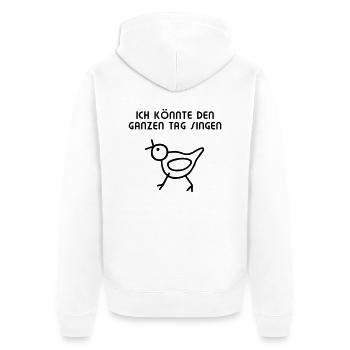 Vogel - Den ganzen Tag singen - Unisex Premium Organic Zip Hoodie - white - Back - Thijin (182cm)