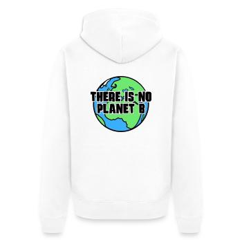 There is no Planet B - Unisex Premium Bio Zip Hoodie - Weiß - Hinten - Thijin (182cm)