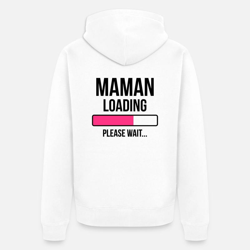 Maman loading Please Wait... - Veste à capuche bio Premium Unisexe - blanc
