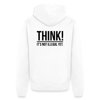 Think! It's not illegal yet. - Unisex Premium Bio Zip Hoodie - Weiß - Hinten - Thijin (182cm)