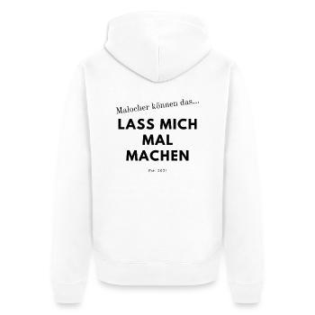 Malocher Spruch - Unisex Premium Bio Zip Hoodie - Weiß - Hinten - Thijin (182cm)