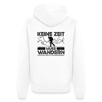 Keine Zeit Muss Wandern. Wanderung Wandern Design - Unisex Premium Bio Zip Hoodie - Weiß - Hinten - Thijin (182cm)