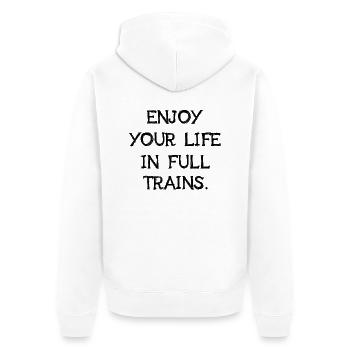 Enjoy Your Life In Full Trains Lustiges Denglisch - Unisex Premium Bio Zip Hoodie - Weiß - Hinten - Thijin (182cm)