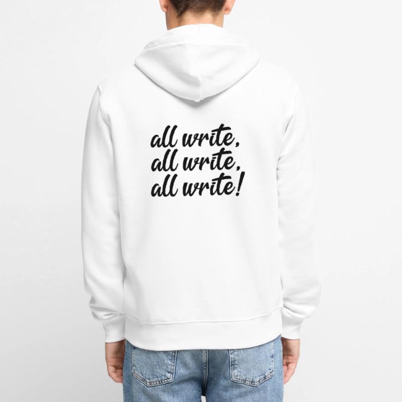 All Write! All Write! All Write! Unisex Premium Organic Zip Hoodie