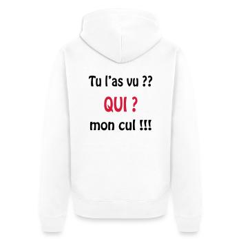 Tu l'as vu? QUI ? mon cul !!!! - Unisex Premium Bio Zip Hoodie - Weiß - Hinten - Thijin (182cm)