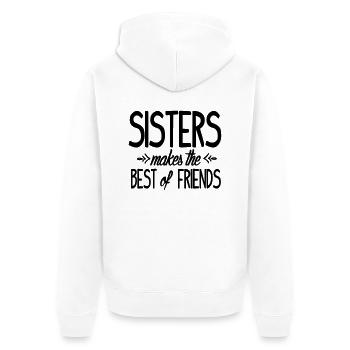 Sisters makes the best of friends - Unisex Premium Bio Zip Hoodie - Weiß - Hinten - Thijin (182cm)